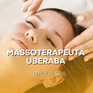 Massoterapeuta Uberaba – DALILA SPA