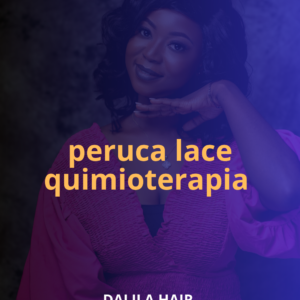 Mega Hair e Peruca para Quimioterapia: O Guia de Soluções Capilares em Uberlândia