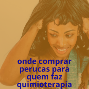 Perucas Humanas Para Quimioterapia: Beleza e Naturalidade em Uberaba